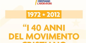 "I 40 anni del Movimento Cristiano Lavoratori"